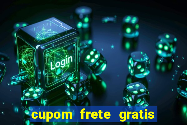 cupom frete gratis magazine luiza